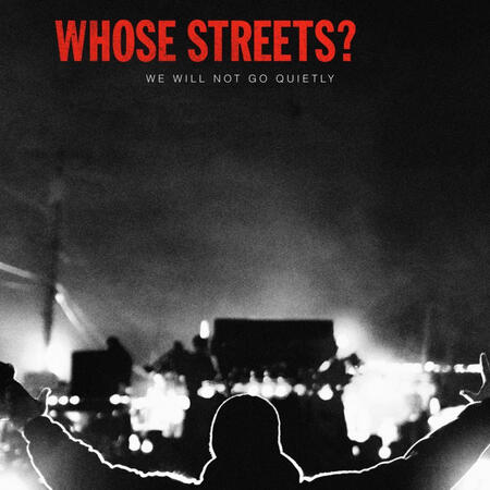 Whose Streets?
