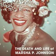 The Death and Life of Marsha P. Johnson